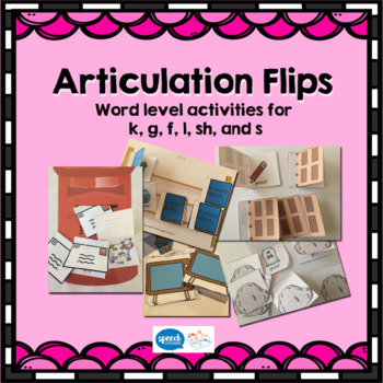 Articulation Flips- Word Level activities for K G F SH L S