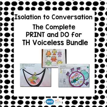 Articulation - Isolation to Conversation - TH Voiceless Bundle